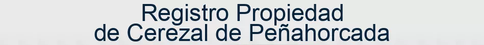 Registro Propiedad de Cerezal de Peñahorcada