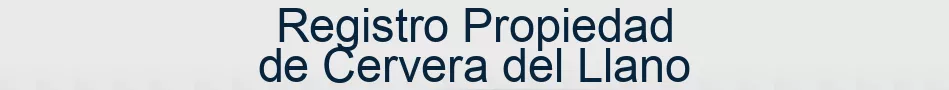 Registro Propiedad de Cervera del Llano