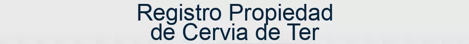 Registro Propiedad de Cervia de Ter