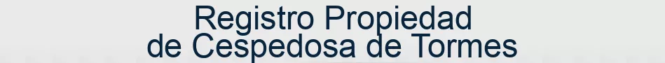Registro Propiedad de Cespedosa de Tormes
