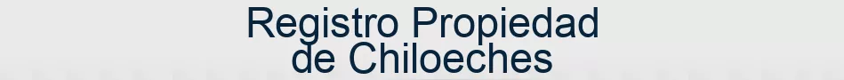 Registro Propiedad de Chiloeches