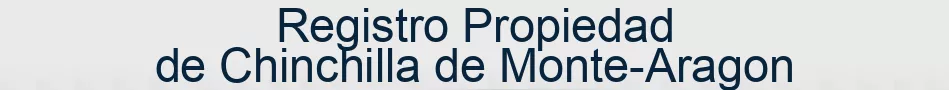 Registro Propiedad de Chinchilla de Monte-Aragon