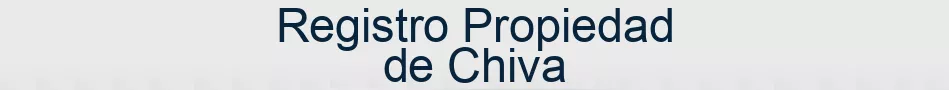Registro Propiedad de Chiva