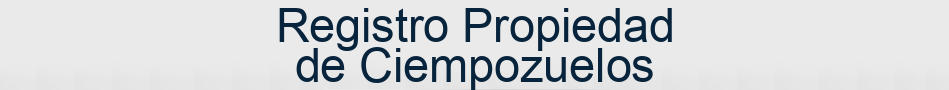 Registro Propiedad de Ciempozuelos