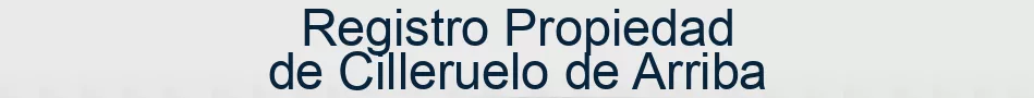 Registro Propiedad de Cilleruelo de Arriba