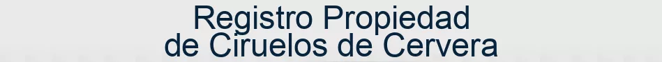 Registro Propiedad de Ciruelos de Cervera