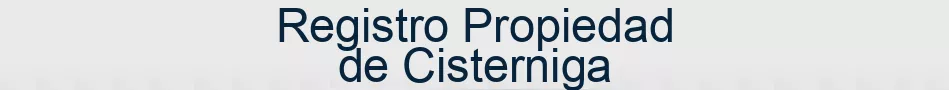 Registro Propiedad de Cisterniga