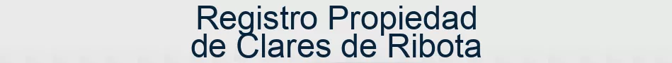Registro Propiedad de Clares de Ribota