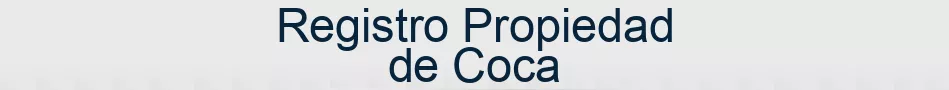 Registro Propiedad de Coca