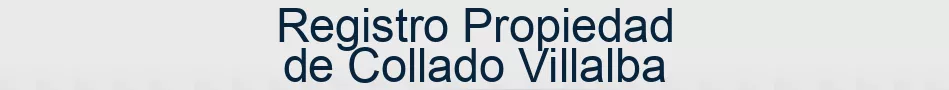 Registro Propiedad de Collado Villalba