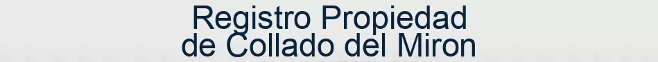Registro Propiedad de Collado del Miron