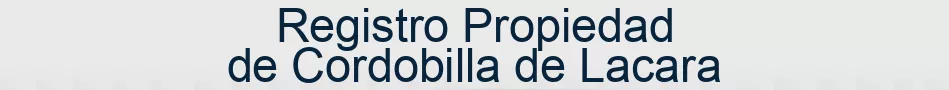 Registro Propiedad de Cordobilla de Lacara