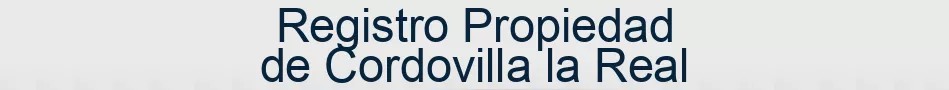 Registro Propiedad de Cordovilla la Real