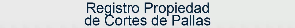 Registro Propiedad de Cortes de Pallas