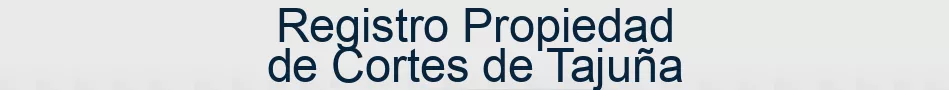 Registro Propiedad de Cortes de Tajuña