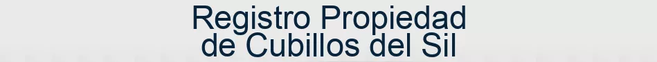 Registro Propiedad de Cubillos del Sil