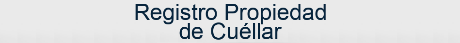 Registro Propiedad de Cuéllar