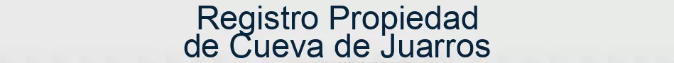 Registro Propiedad de Cueva de Juarros