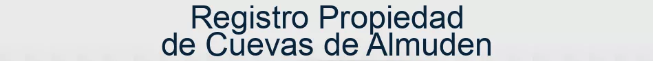Registro Propiedad de Cuevas de Almuden