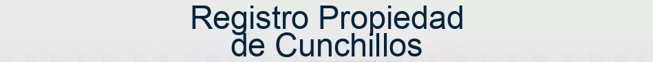 Registro Propiedad de Cunchillos