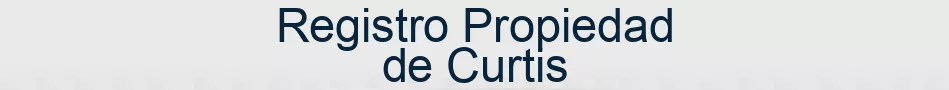 Registro Propiedad de Curtis