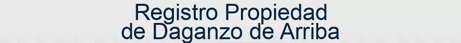 Registro Propiedad de Daganzo de Arriba