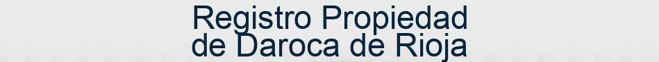 Registro Propiedad de Daroca de Rioja