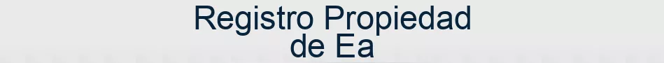 Registro Propiedad de Ea