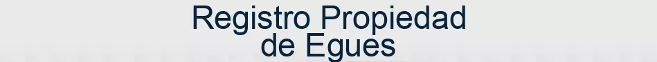 Registro Propiedad de Egues