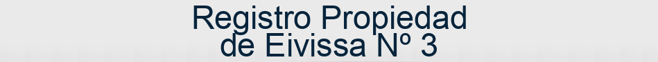 Registro Propiedad de Eivissa Nº 3