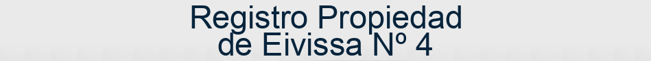 Registro Propiedad de Eivissa Nº 4