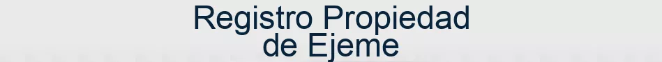 Registro Propiedad de Ejeme