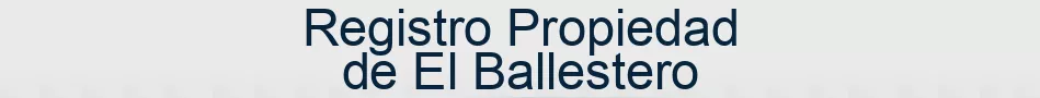 Registro Propiedad de El Ballestero