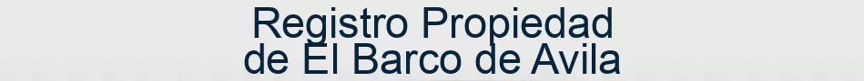 Registro Propiedad de El Barco de Avila