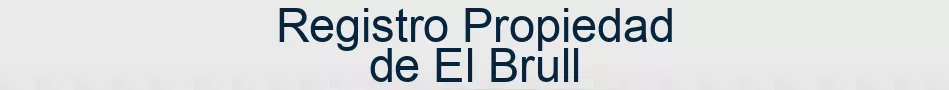 Registro Propiedad de El Brull