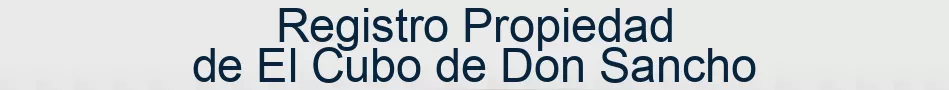 Registro Propiedad de El Cubo de Don Sancho