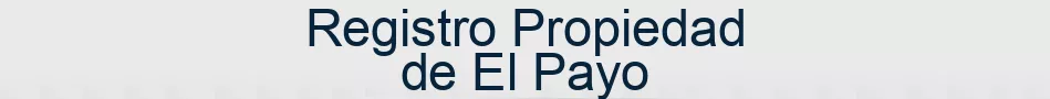 Registro Propiedad de El Payo