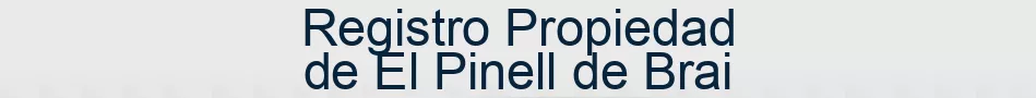 Registro Propiedad de El Pinell de Brai