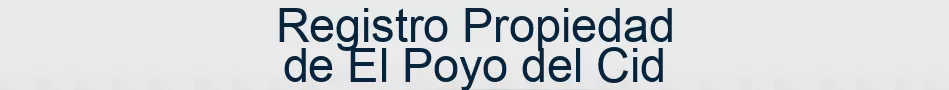 Registro Propiedad de El Poyo del Cid