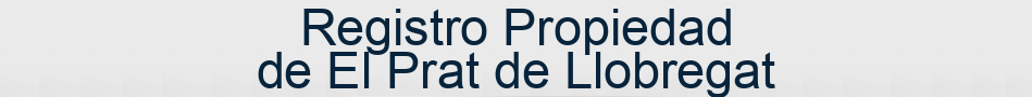 Registro Propiedad de El Prat de Llobregat