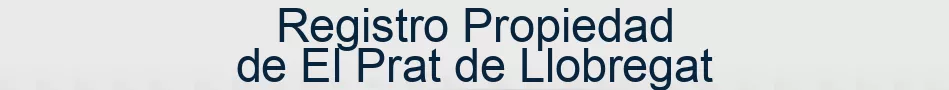 Registro Propiedad de El Prat de Llobregat