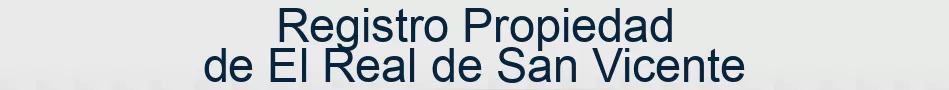Registro Propiedad de El Real de San Vicente