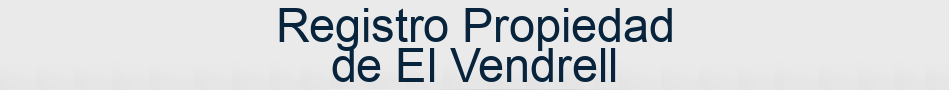 Registro Propiedad de El Vendrell