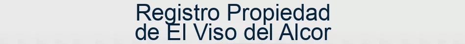 Registro Propiedad de El Viso del Alcor