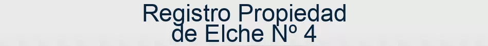 Registro Propiedad de Elche Nº 4