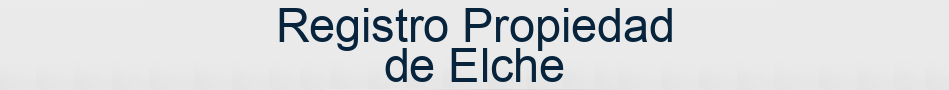 Registro Propiedad de Elche