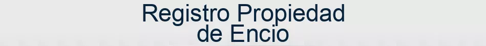 Registro Propiedad de Encio