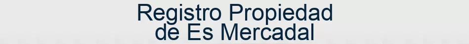 Registro Propiedad de Es Mercadal
