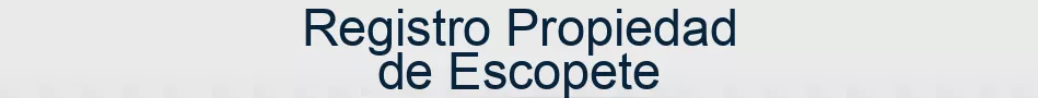 Registro Propiedad de Escopete