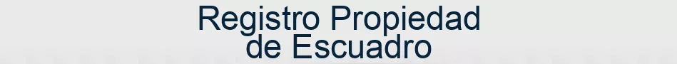 Registro Propiedad de Escuadro